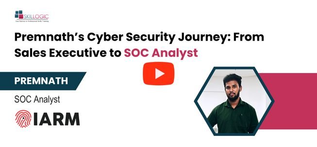 SKILLOGIC Cyber Security Course Success Story by Premnath