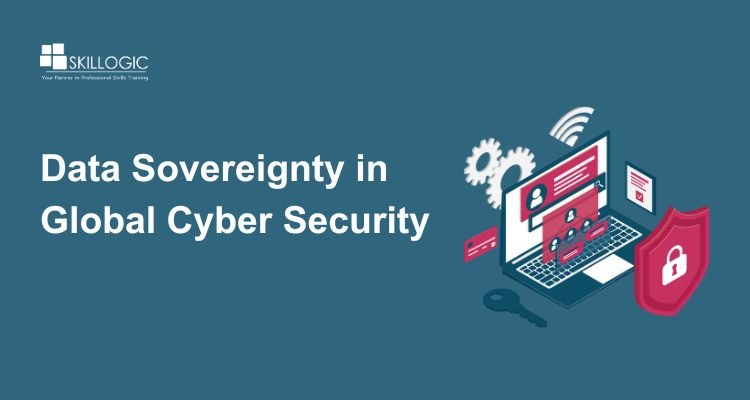 Data Sovereignty and Its Role in Global Cyber Security