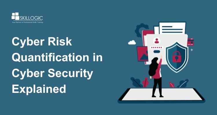 Cyber Risk Quantification in Cyber Security Explained