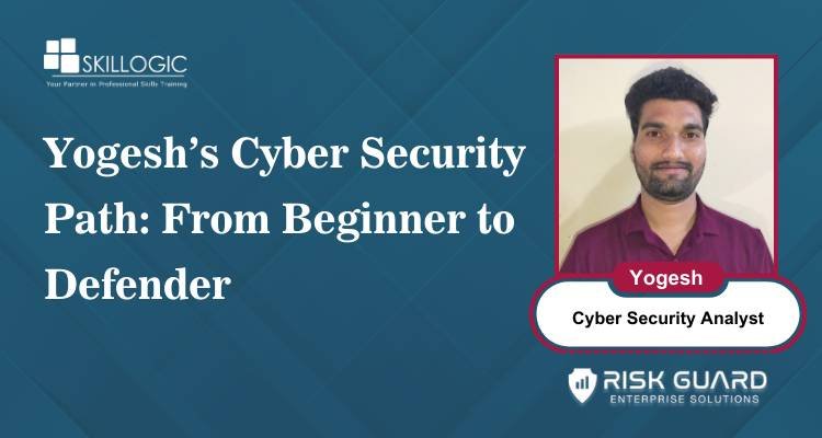 Yogesh’s Cyber Security Path: From Beginner to Defender