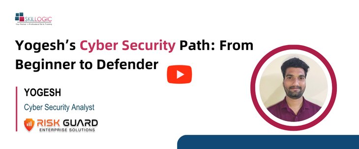 SKILLOGIC Cyber Security Course Success Story by Yogesh