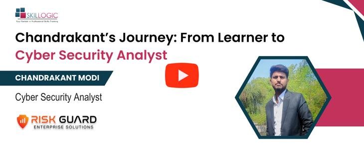 SKILLOGIC Cyber Security Course Success Story by Chandrakant
