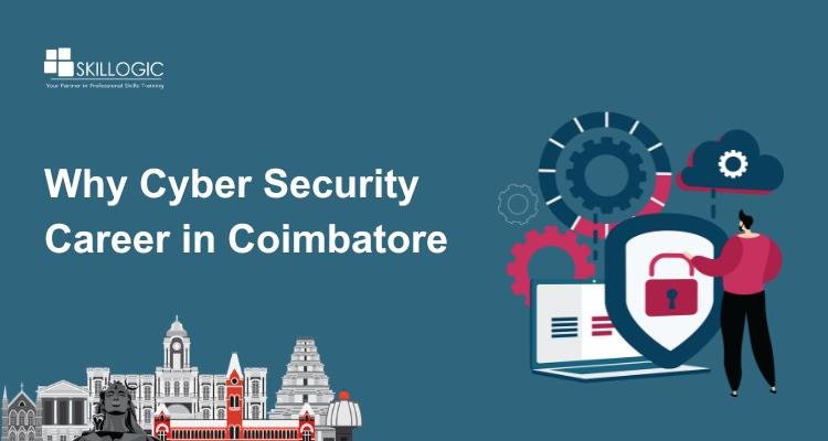 Why Cyber Security Career in Coimbatore