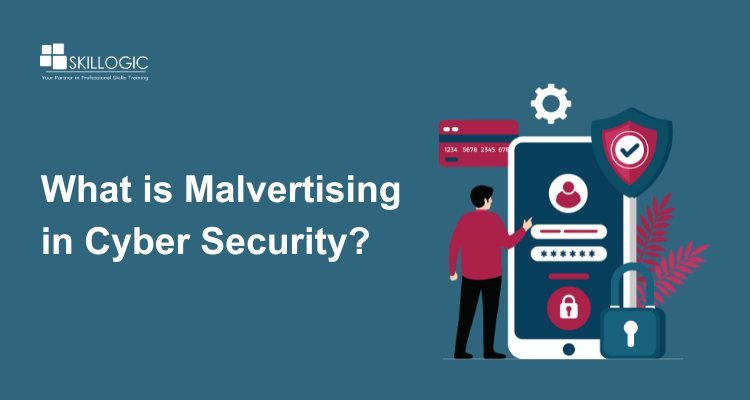 What is Malvertising in Cyber Security? Examples and Prevention