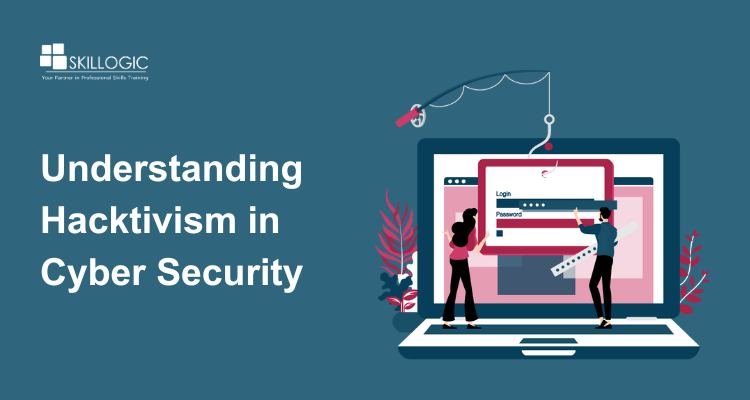 Understanding Hacktivism in Cyber Security: Types & Examples