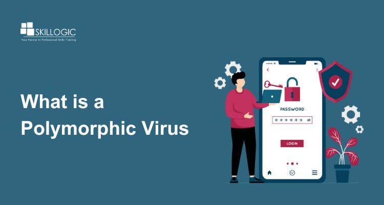 What is a Polymorphic Virus and How to Prevent It
