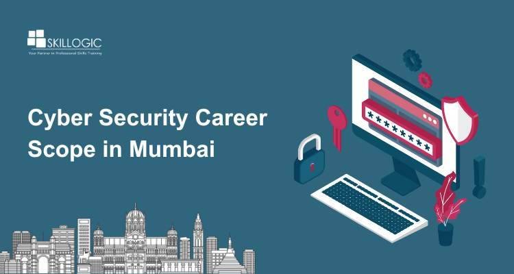 Cyber Security Career Scope in Mumbai