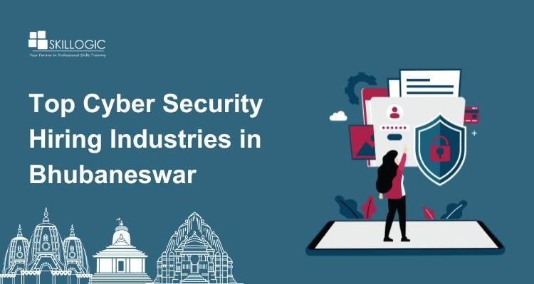 Top Cyber Security Hiring Industries in Bhubaneswar