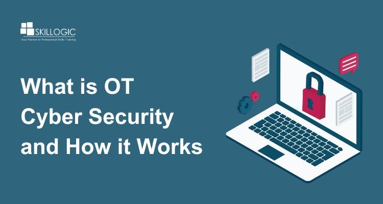 What is OT Cyber Security and How it Works