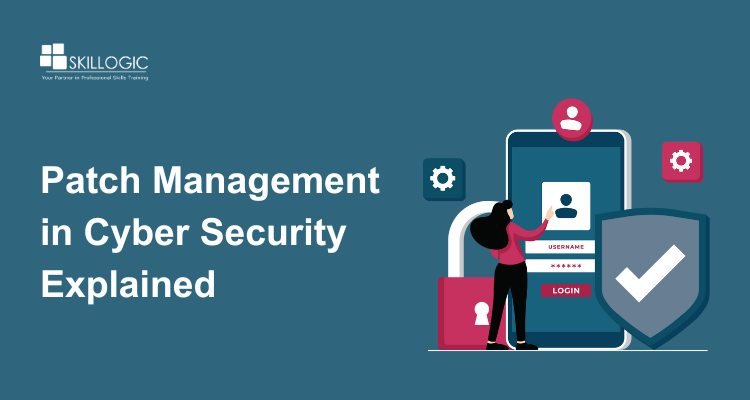 Why is Patch Management in Cyber Security Important