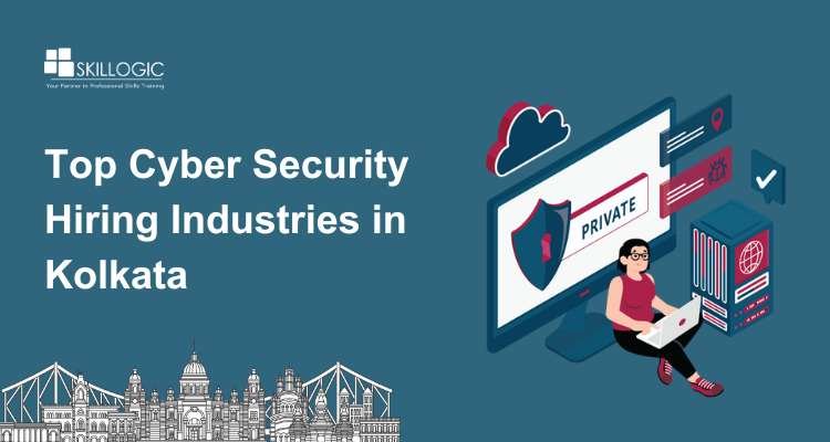 Top Cyber Security Hiring Industries in Kolkata