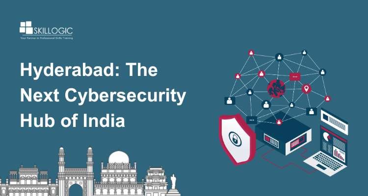 Why Hyderabad is the Next Big Destination for Cyber Security Jobs in India