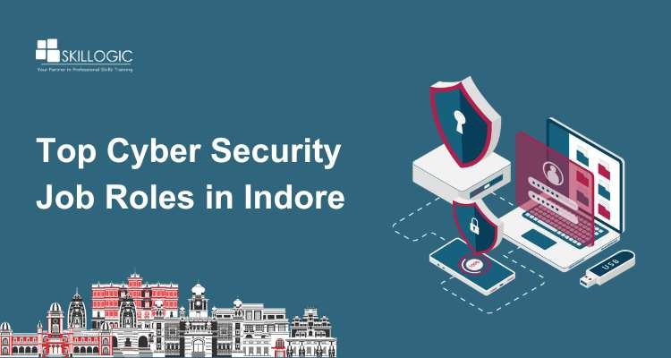 Top Cyber Security Job Roles in Indore