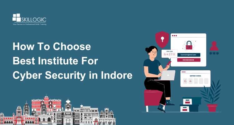 How To Choose Best Institute For Cyber Security in Indore