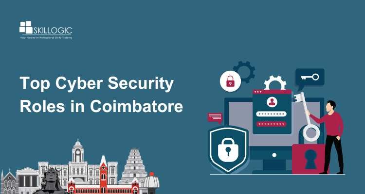Top Cyber Security Roles in Coimbatore