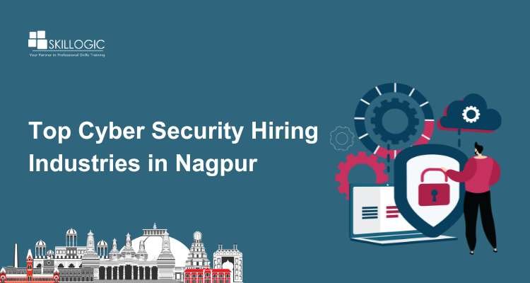 Top cyber security hiring industries in Nagpur