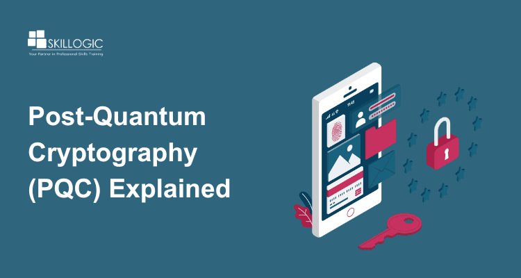 Post-Quantum Cryptography (PQC) Explained: A Roadmap to Quantum-Safe Security