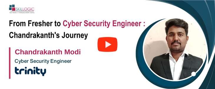 From Fresher to Cyber Security Engineer : Chandrakanth's Inspiring Journey