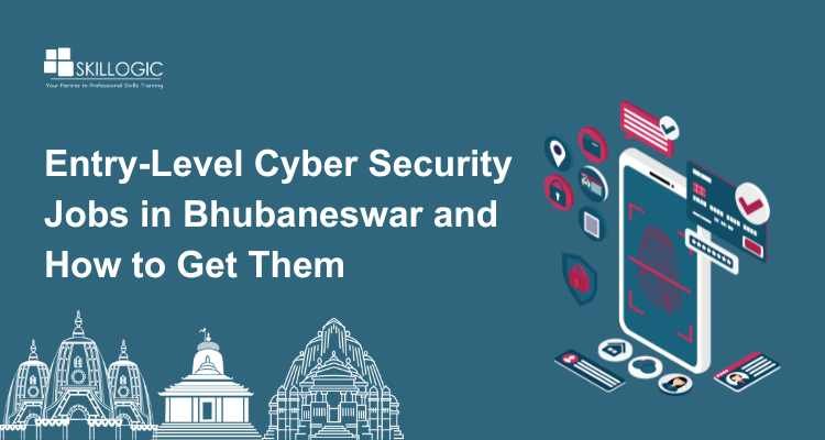 Entry-Level Cyber Security Jobs in Bhubaneswar and How to Get Them