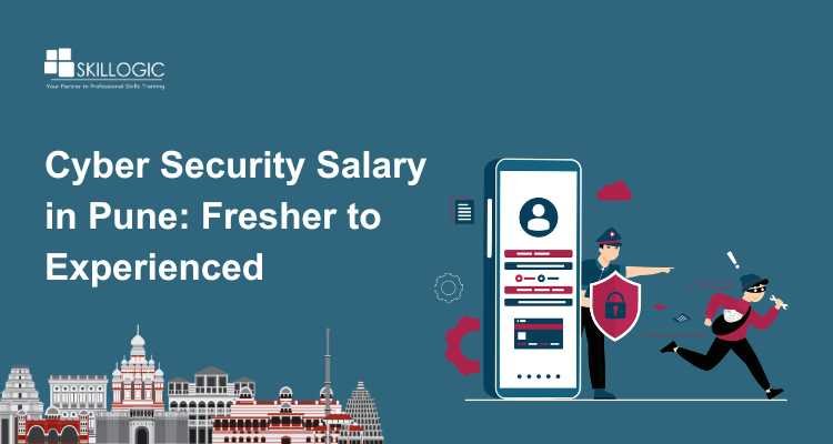 Cyber Security Salary in Pune:  Fresher to Experienced