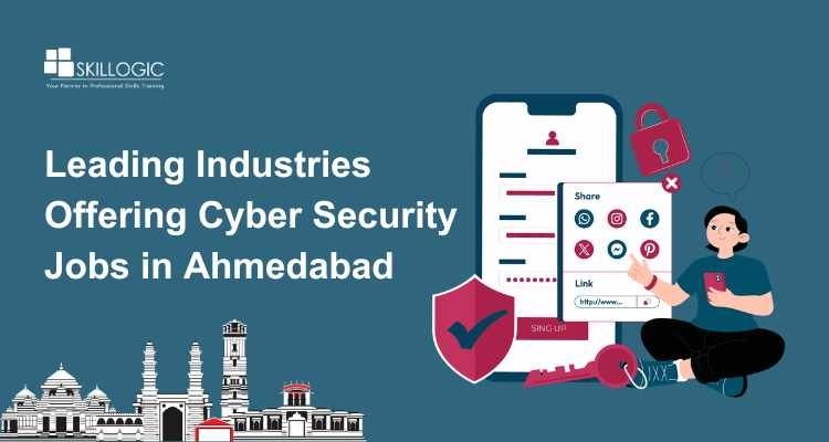 Leading Industries Offering Cyber Security Jobs in Ahmedabad