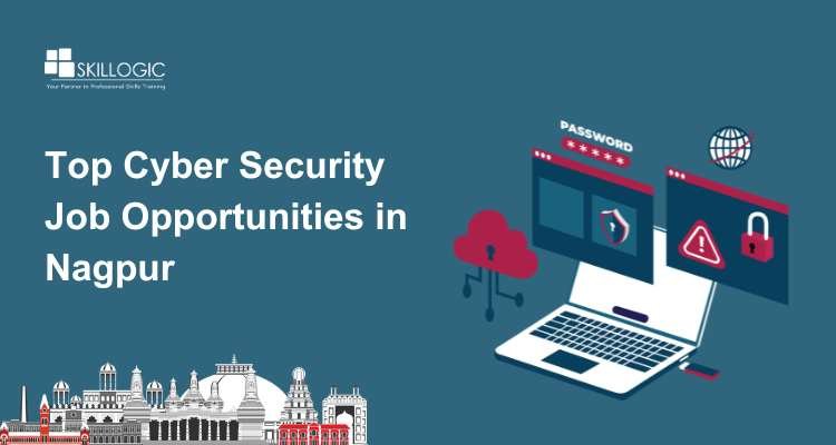 Top Cyber Security Job Opportunities in Nagpur