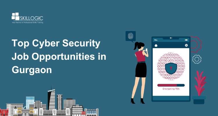 Top Cyber Security Job Opportunities in Gurgaon