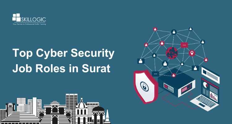 Top Cyber Security Job Roles in Surat