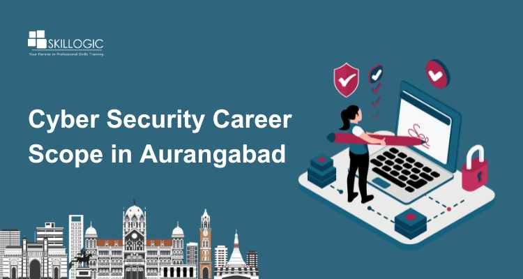 Cyber Security Career Scope in Aurangabad