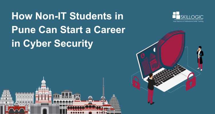 How Non-IT Students in Pune Can Start a Career in Cyber Security