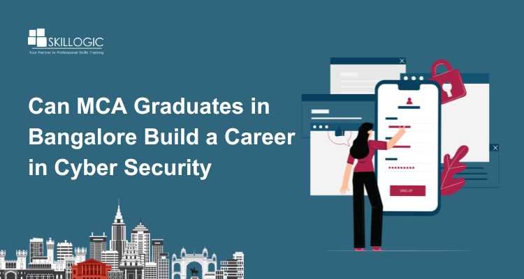 Can MCA Graduates in Bangalore Build a Career in Cyber Security