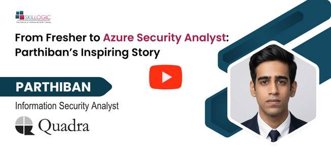 From Fresher to Azure Security Analyst: Parthiban&rsquo;s Inspiring Story