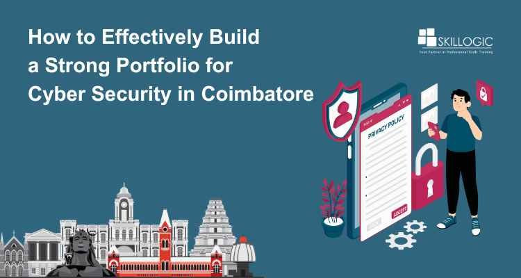How to Effectively Build a Strong Portfolio for Cyber Security in Coimbatore