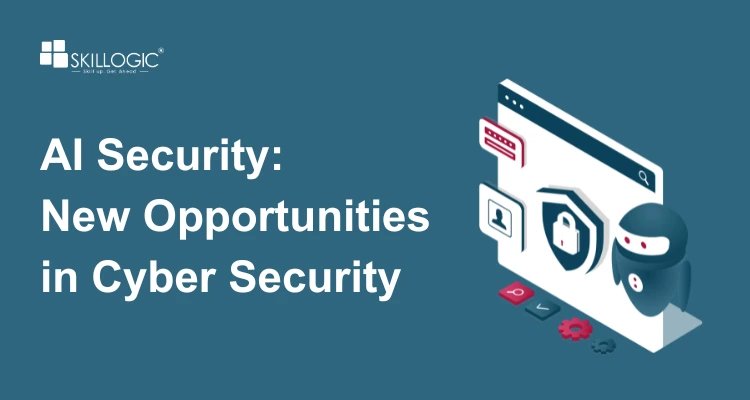 How AI Security Is Creating New Cyber Security Career Opportunities