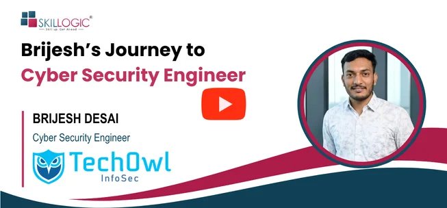 Brijesh&rsquo;s Cyber Security Success Story: From Training to Cyber Security Engineer