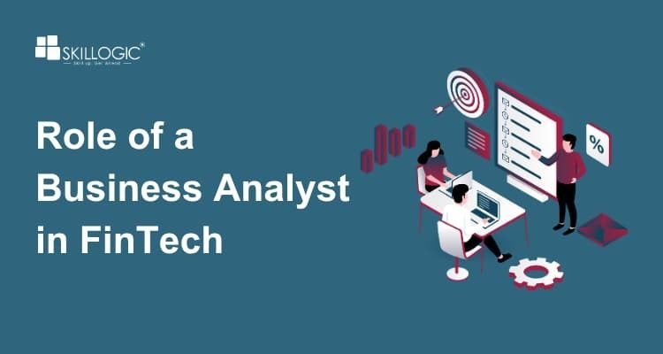 Role of a Business Analyst in FinTech
