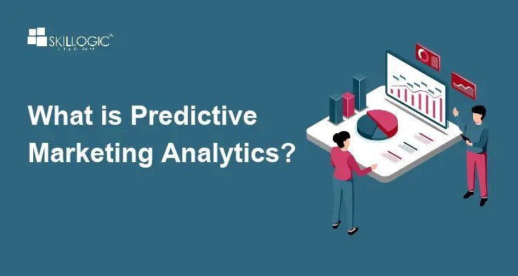 What is Predictive Marketing Analytics?  A Beginner's Guide