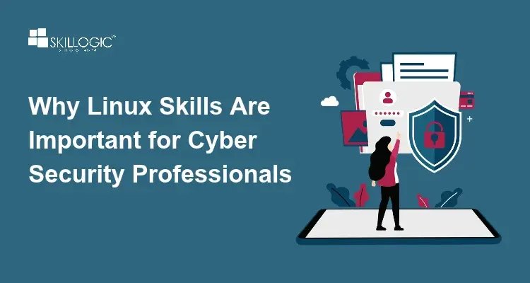 Why Linux Skills Are Important for Cyber Security Professionals
